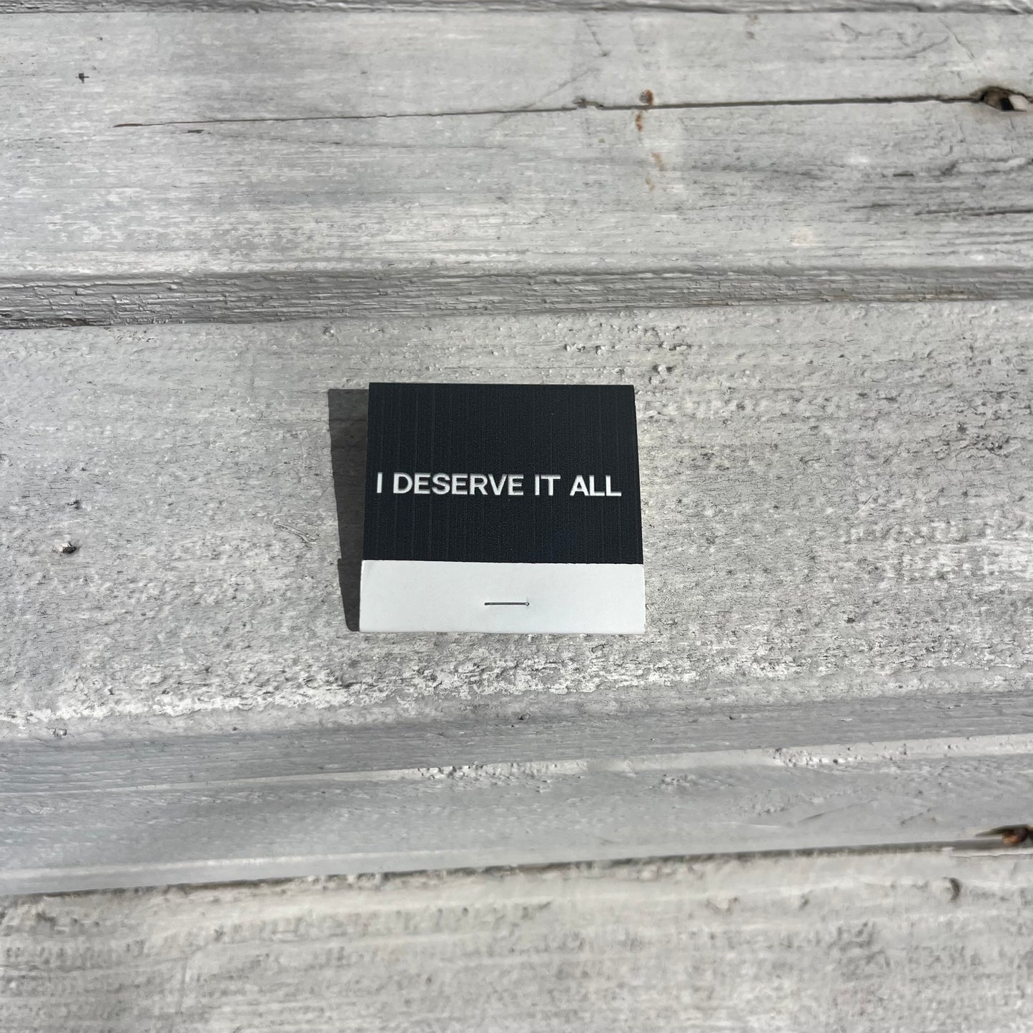 'I Deserve It All' Matchbook