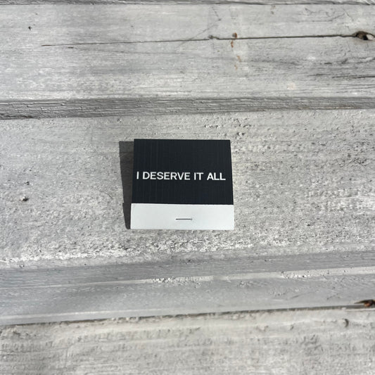 'I Deserve It All' Matchbook