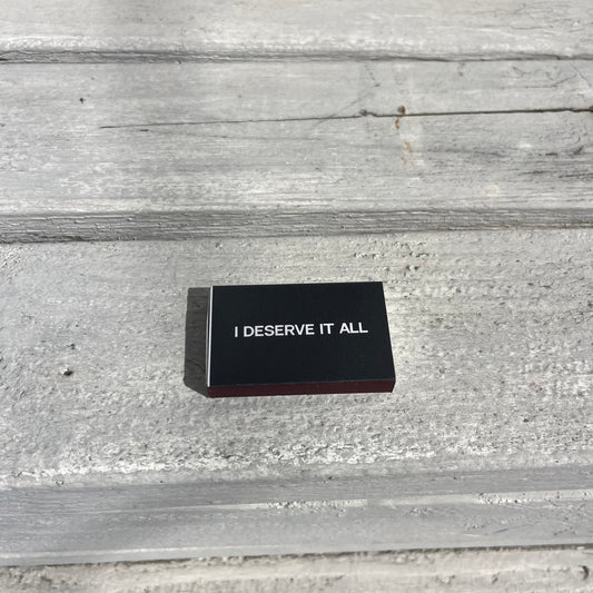 'I Deserve It All' Matchbox